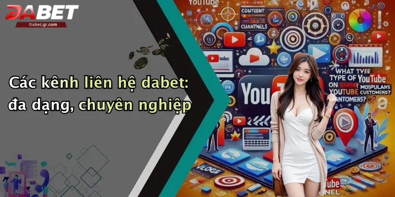 DABET ⭐️ Link Trang Chủ DABET Mới Nhất | Đăng Ký Tặng 188K Các kênh liên hệ dabet: đa dạng, chuyên nghiệp