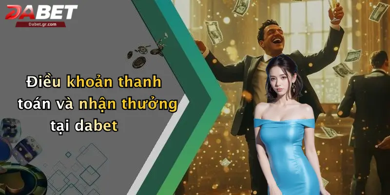 DABET ⭐️ Link Trang Chủ DABET Mới Nhất | Đăng Ký Tặng 188K Điều khoản thanh toán và nhận thưởng tại dabet