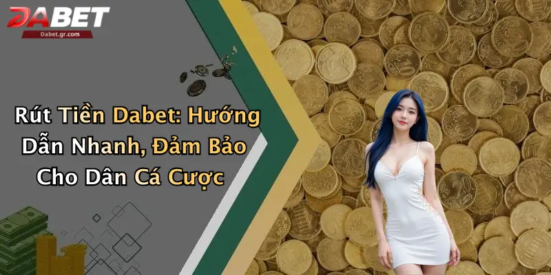 DABET ⭐️ Link Trang Chủ DABET Mới Nhất | Đăng Ký Tặng 188K Rút Tiền Dabet: Hướng Dẫn Nhanh, Đảm Bảo Cho Dân Cá Cược